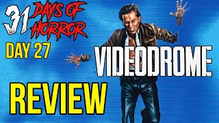 Videodrome Movie Review  31 Days of Horror Day 27 [upl. by Edee376]