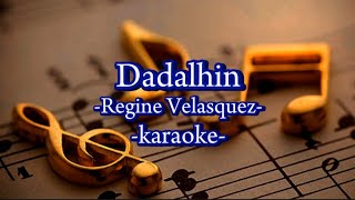 Regine Velasquez  Dadalhin  karaoke [upl. by Dekow842]