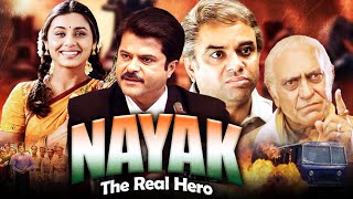 Rukhi Sukhi Roti  Nayak 2001 फुल मूवी  Anil Kapoor Rani Mukherjee Amrish Puri Paresh Rawal [upl. by Hannahsohs591]