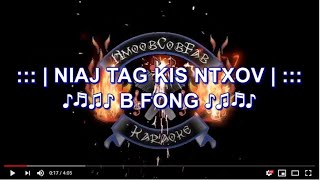 NIAJ TAG KIS NTXOV Karaoke by B FONG HD 1080P [upl. by Bank]