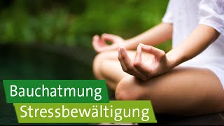 Stressbewältigung – Achtsamkeitsübung Bauchatmung in Stresssituationen [upl. by Huxley]