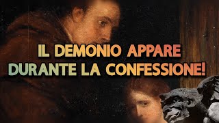 Il demonio appare durante la confessione Superare la vergogna e confessarsi bene [upl. by Ita]