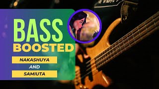 Nakashuya Samiuta 🎶🎸Bass Boosted 🔊🔊 [upl. by Laven]