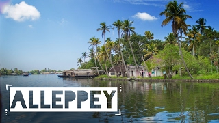 Alleppey  The Backwaters of Kerala [upl. by Arual812]