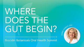 Where Does the Gut Begin with Debbie Ozment DDS at the Biocidin Oral Health Summit 2024 [upl. by Roseann15]