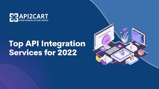 Top API Integration Services for 2022 [upl. by Corson]