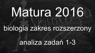 Matura2016  Biologia zakres rozszerzony  analiza zad 13 [upl. by Crane877]