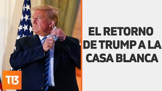 El retorno de Trump a la Casa Blanca tras ser dado de alta [upl. by Stanislas]