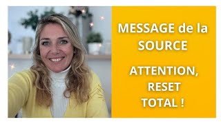 MESSAGE de la SOURCE  ATTENTION RESET TOTAL [upl. by Acinor]