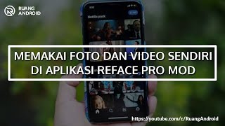 Cara Memakai Foto Dan Video Sendiri Di Aplikasi Reface Pro Mod  Ruang Android [upl. by Lleral]