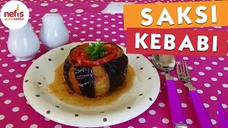 Saksı Kebabı Tarifi [upl. by Ieso]