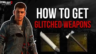 Dying Light 2 Best Way To Get Glitched Weapons 2024 [upl. by Kathi195]