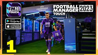 Football Manager 2023 Touch Gameplay Walkthrough Android iOS  Part 1 [upl. by Canica128]