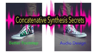 Concatenative Synthesis Secrets Better Footstep Audio Design [upl. by Manny]