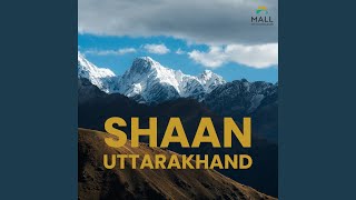 Shaan Uttarakhand [upl. by Marwin587]