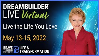 Turn Your Dreams Into Reality at DreamBuilder LIVE Virtual  Mary Morrissey [upl. by Evad]