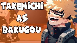 •Tokyo Revengers react to Takemichi Takemichi as Bakugou• SPOILER [upl. by Hepzi]