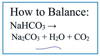 How to Balance NaHCO3  Na2CO3  H2O  CO2 [upl. by Yarehs]