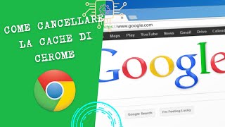 Cache del Browser  Come Cancellare La Cache Di Chrome [upl. by Arinay487]