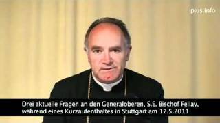 Bischof Fellay FSSPX antwortet auf 3 aktuelle Fragen [upl. by Key]