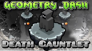 Geometry Dash quotDeath Gauntletquot Complete ALL COINS [upl. by Means176]