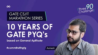 GATE CSIT Marathon Series  Aptitude  10 Years of GATE PYQs based on GA  GeeksforGeeks [upl. by Britteny]