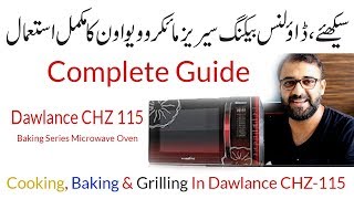 How To Use Dawlance Microwave Oven CHZ 115 Baking Series Complete Guide Urdu [upl. by Ahsenot]