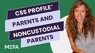 CSS Profile Parents and Noncustodial Parents [upl. by Ttegirb]