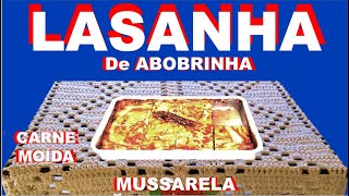 LASANHA Lasanha de Abobrinha CARNE MOÃDA Mussarela LASANHA A BOLONHESA [upl. by Sessylu321]