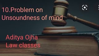 10 Problem on Unsoundness of Mind  S 84 IPC [upl. by Margaret]