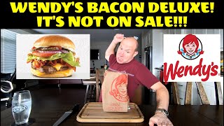 ITS NOT ON SALE Wendys Bacon Deluxe [upl. by Nelleh]