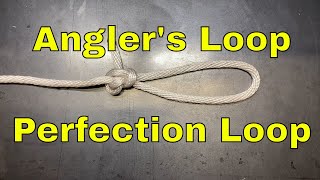 How To Tie The Anglers Loop AKA The Perfection Loop [upl. by Seth]