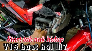 Yamaha Y15 buat hal tak nak hidup  Mari kita siasat apa puncanya [upl. by Priebe]