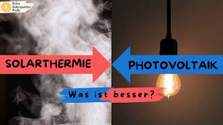 Solarthermie oder Photovoltaik Das lohnt sich für dich [upl. by Repotsirhc]