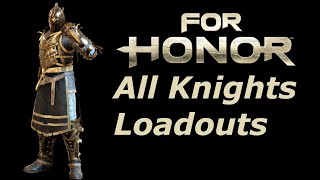 For Honor  All Knights FashionCustomization 25 loadouts all Rep 8 [upl. by Nessa]