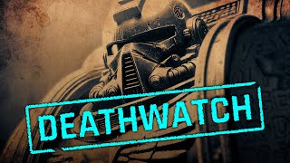 The Deathwatch Specialissued Space marines  Warhammer 40k Lore [upl. by Mur516]