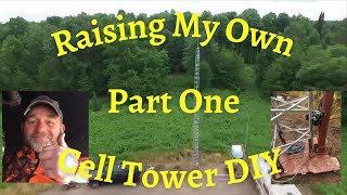 Raising My Own Cell Tower DIY Part 1 What It Took To Get A Cell Connection In Northern Wisconsin [upl. by Uhile]