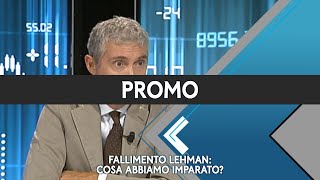 Promo  Mercati che Fare pt 353  Fallimento Lehman cosa abbiamo imparato  15092018 [upl. by Aniloj104]