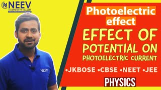 Effect of Potential on Photoelectric current II Photoelectric effect II CBSE II NCERT II JKBOSE [upl. by Tatianna]