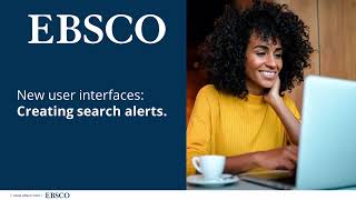 New EBSCO UI Features Search Alerts [upl. by Nytsirhc]