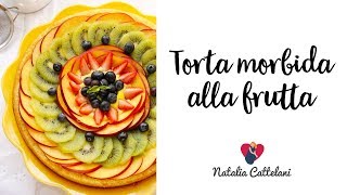 TORTA MORBIDA ALLA FRUTTA  Ricetta facile e veloce  Natalia Cattelani [upl. by Knah]