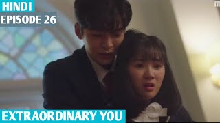 Extraordinary You Episode26 Hindi Explanation by Kruss [upl. by Waverly]