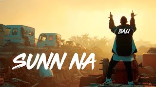 SUNN NA Official Video  BALI  RASLA  HINDI RAP  2020 [upl. by Herschel]