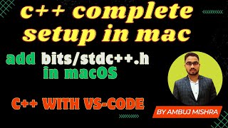 How to Add C quotbitsstdchquot header files on a M1 or M2 Macbook cppc complete setup in macOS [upl. by Sweatt]