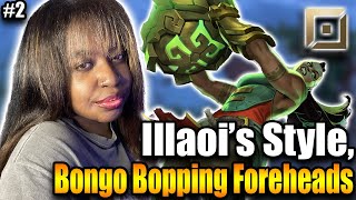 Bongo Bopping Foreheads With Illaoi 2 Top [upl. by Les]