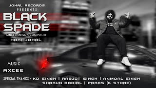 Black Spade Official video  Hari Johal  Axcee  New Punjabi Song 2024  Latest Punjabi Songs 2024 [upl. by Llerrot]