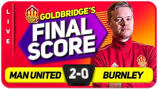 GOLDBRIDGE Manchester United 20 Burnley  Match Reaction [upl. by Anilrats250]