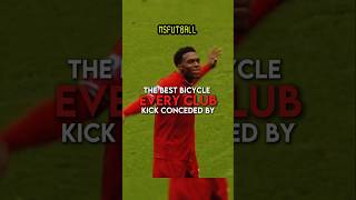 The best bicycle kick conceded by every club  part 1  football footballedits shorts [upl. by Tobie]