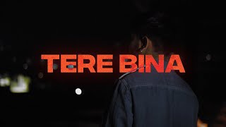 TERE BINA  HIGHBORN x TABISH WANI  OFFICIAL MUSIC VIDEO [upl. by Ethan865]