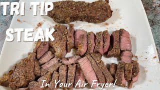 Air Fryer Tri Tip Steak  Tri Tip  Steak  Air Fryer Recipes [upl. by Gehman910]